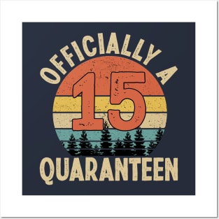 officially a quaranteen 15th birthday Posters and Art